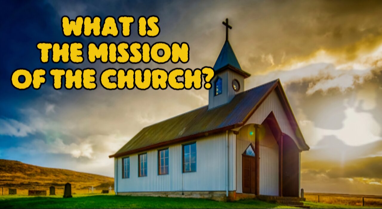 What is the Mission of the Church? Love God, Love His Word and Love Your Community