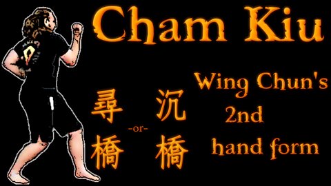 Cham Kiu 尋橋 ( 沉橋 )