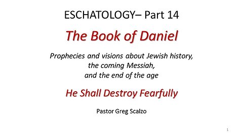 12/10/23 Eschatology #14: He Shall Destroy Fearfully