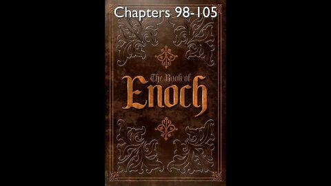 Enoch - Chapters 98-105 - HQ Audiobook