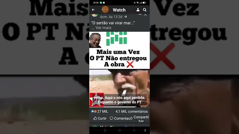 Lula e Dilma Mentindo Sobre a Transposição Do Rio Sao Francisco, Roubaram Bilhões e Não Fizeram Nada