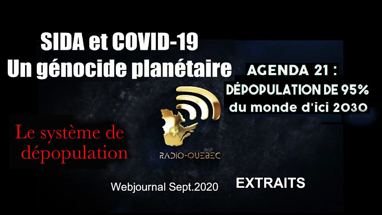 DEPOPULATION/ SIDA et COVID même combat ! Radio Québec.Extraits