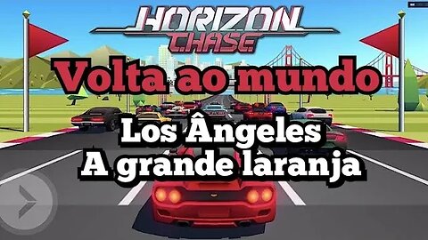 HORIZON CHASE: Volta ao mundo, Los Ângeles a Grande Laranja