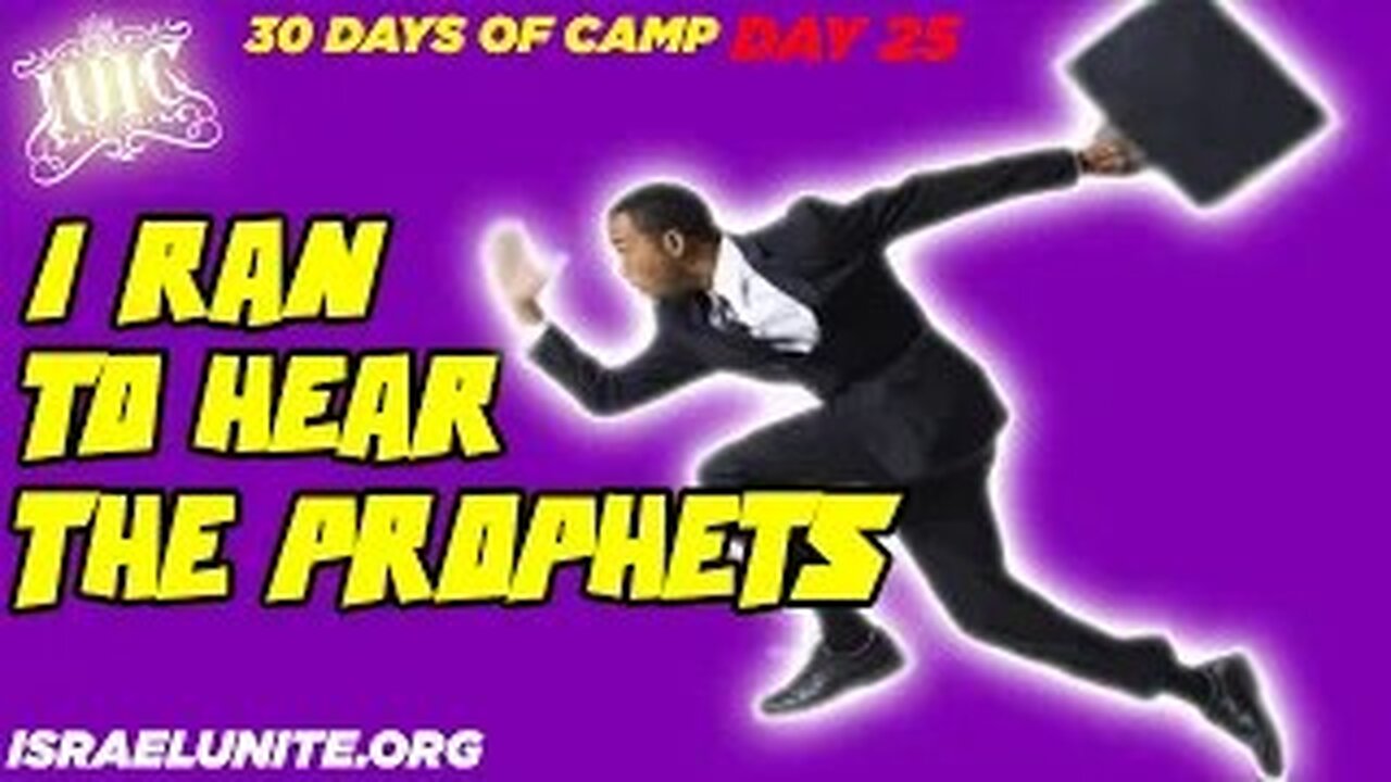 #IUIC: 30 Days Of Camp: Day 25: I RAN TO HEAR THE PROPHETS