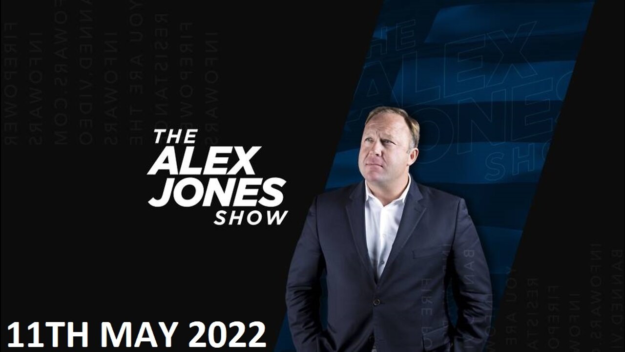 The Alex Jones Show - Wednesday - 11/05/22