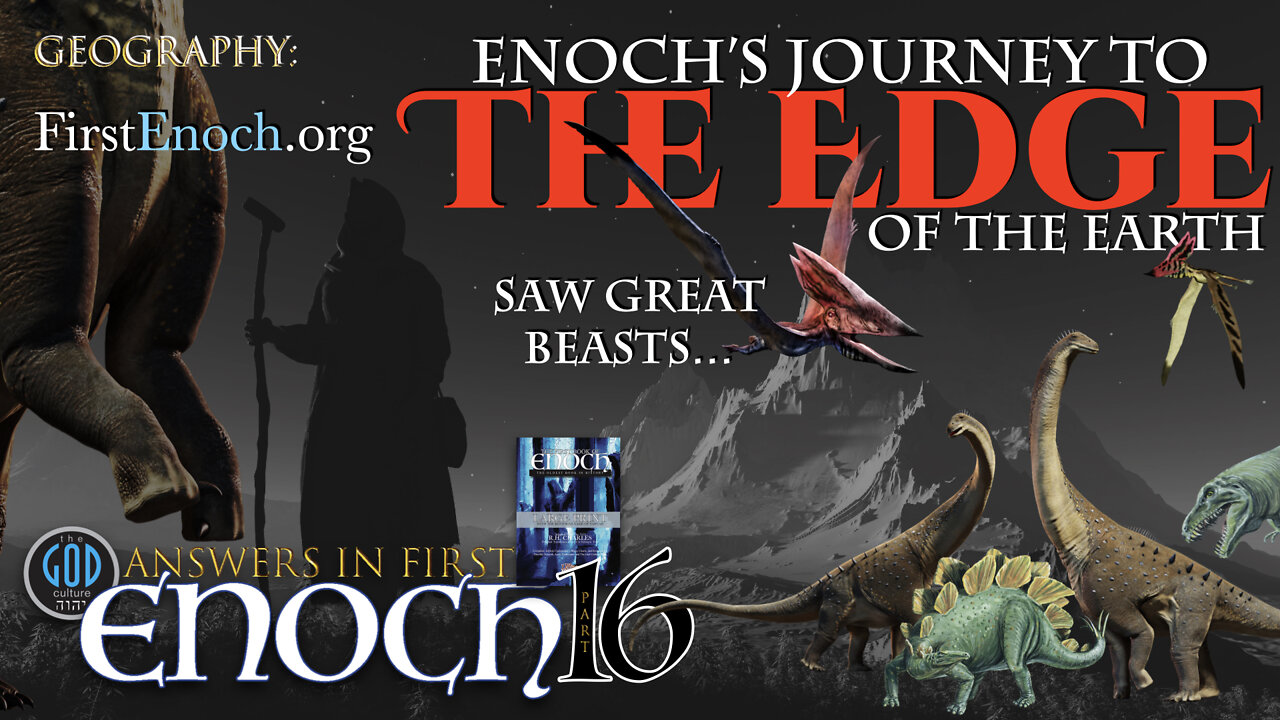 Answers in First Enoch Part 16: Enoch's Journey to the EDGE of the Earth. Great Beasts...