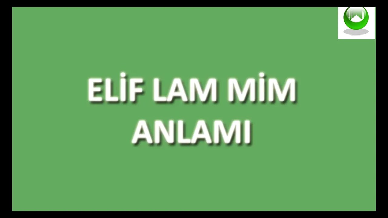 ELİF LÂM MİM SURESİ / DUASI / MEALİ / OKU / DİNLE / İZLE