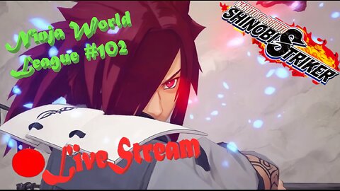 Shinobi SHTUFF | Ninja World League #102 | Shinobi Striker LiveStream