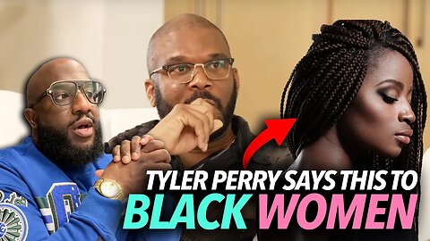 Tyler Perry Told Black Women To Settle, They Immediately Turned On Him As a Result of This Podcast