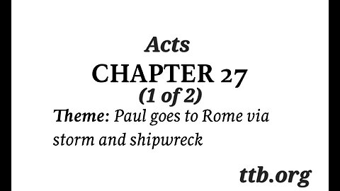 Acts Chapter 27 (Bible Study) (1 of 2)