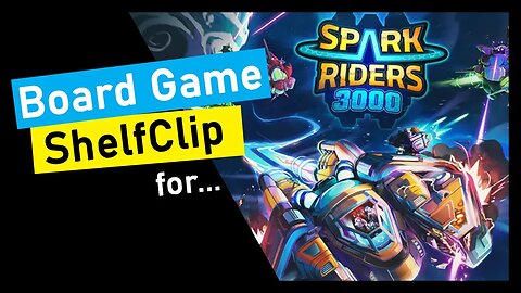 🌱ShelfClips: Spark Riders 3000 (Short Board Game Preview)