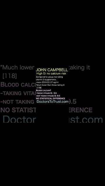 John Campbell. blood calcium the SAME in those taking high D3 and those not