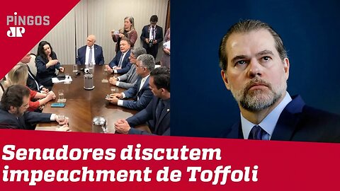 Senadores discutem impeachment de Toffoli
