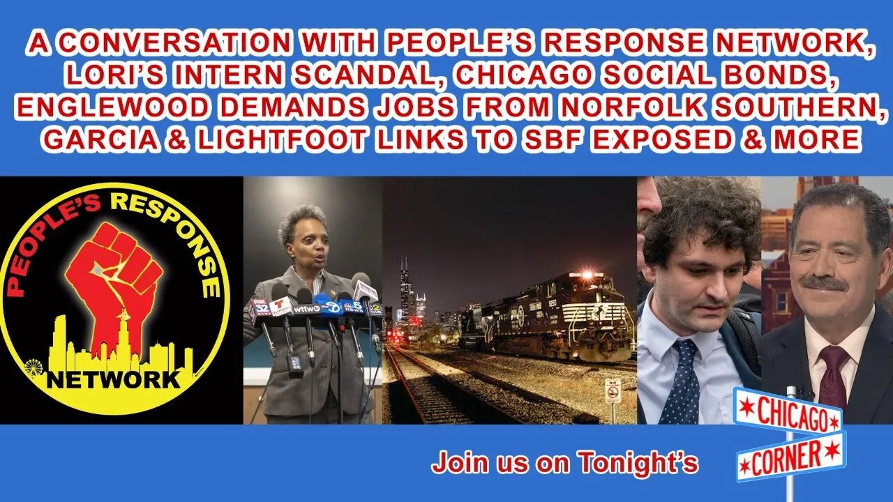 People's Response Network, Lori's New Scandal, Social Bonds, Englewood Demands Jobs, SBF/FTX & More