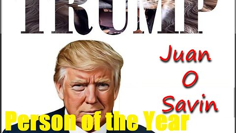 Juan O Savin Update Today Dec 12: "Trump Person of the Year"