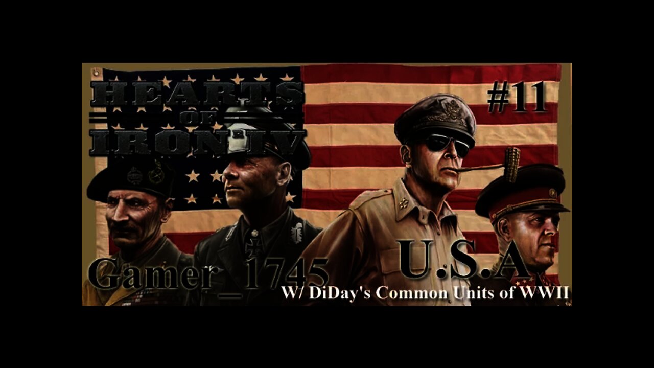 Let's Play Hearts of Iron IV - U.S.A. - 11 w/ DiDay Mod