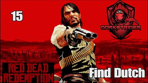Red Dead Redemption- Find Dutch
