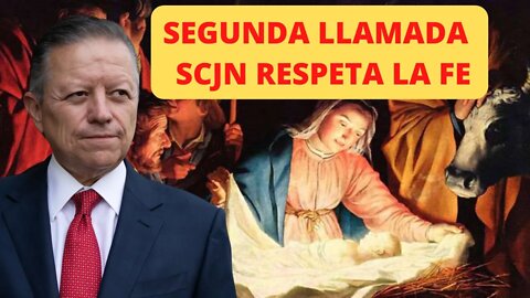 SEGUNDA LLAMADA:MINISTROS DE LA SUPREMA CORTE DE JUSTICIA DE LA NACION RESPETEN LA FE #SCJN #NAVIDAD