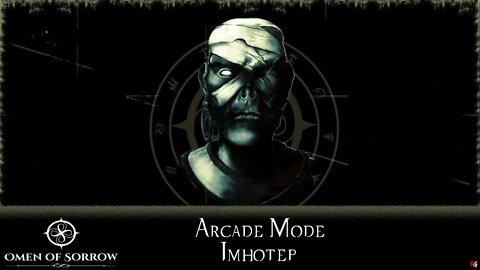 Omen of Sorrow: Arcade Mode - Imhotep