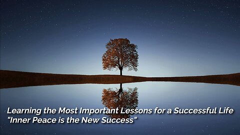Inner Peace is the New Success (Learning The Most Important Lessons for a Successful Life)