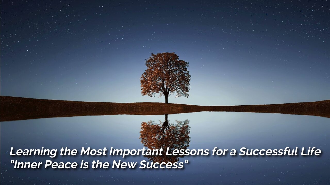 Inner Peace is the New Success (Learning The Most Important Lessons for a Successful Life)