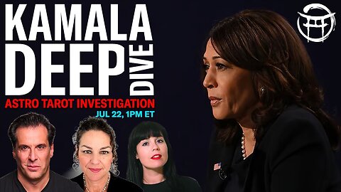 DEEP DIVE KAMALA with JANINE, MEG & JEAN-CLAUDE - JULY 22