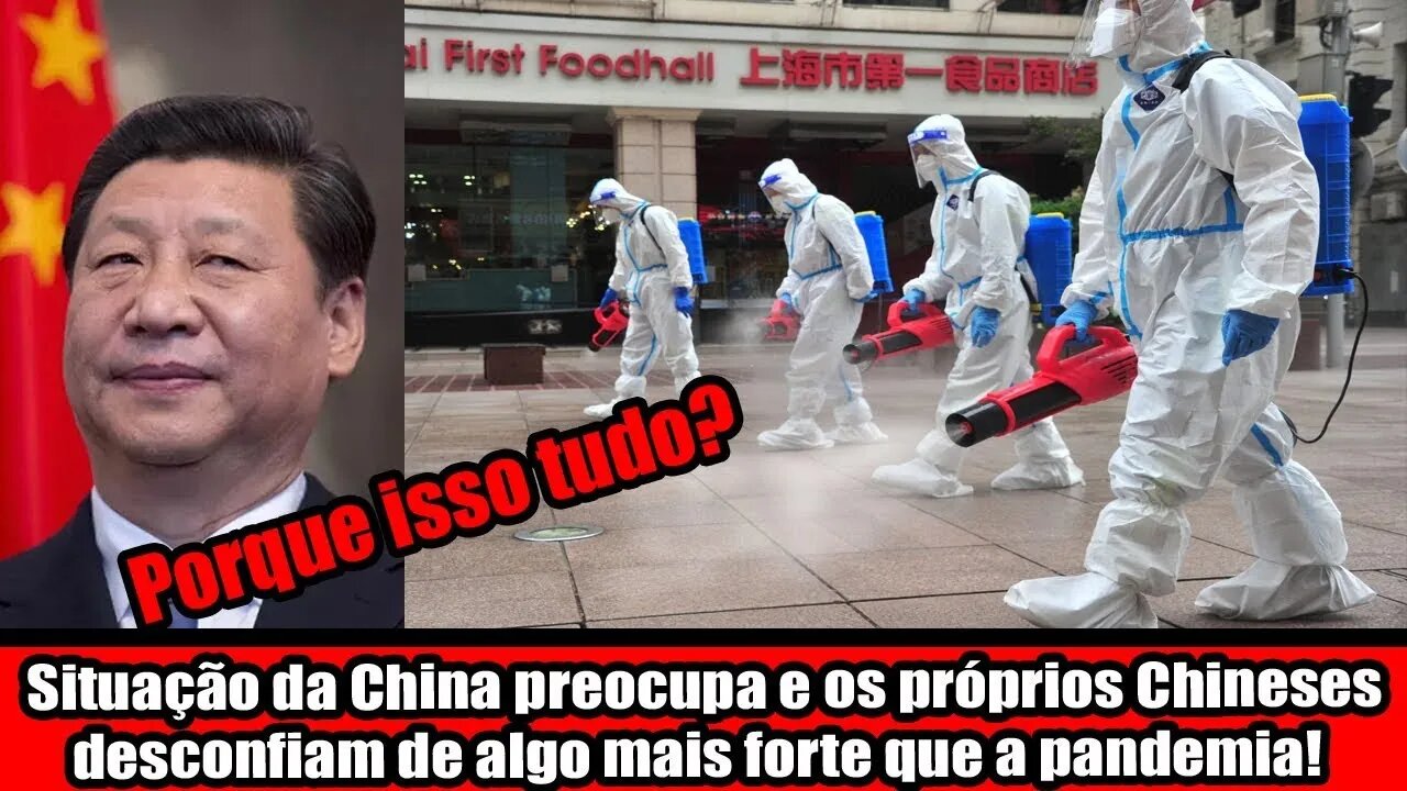 SITUAÇÃO DA CHINA PREOCUPA E OS PRÓPRIOS CHINESES DESCONFIAM DE ALGO MAIS FORTE QUE A PANDEMIA