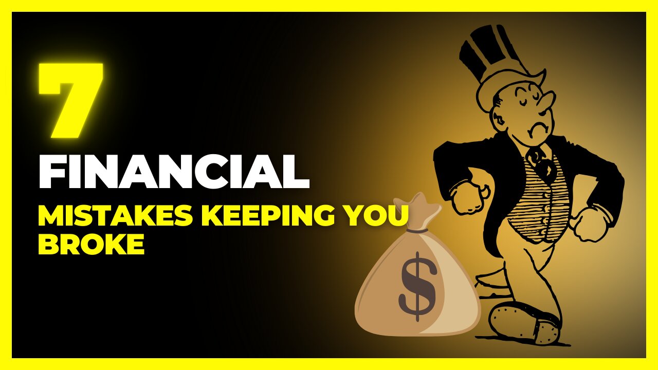 💰 7 FINANCIAL MISTAKES KEEPING YOU BROKE (AND HOW TO FIX THEM!) 🚨