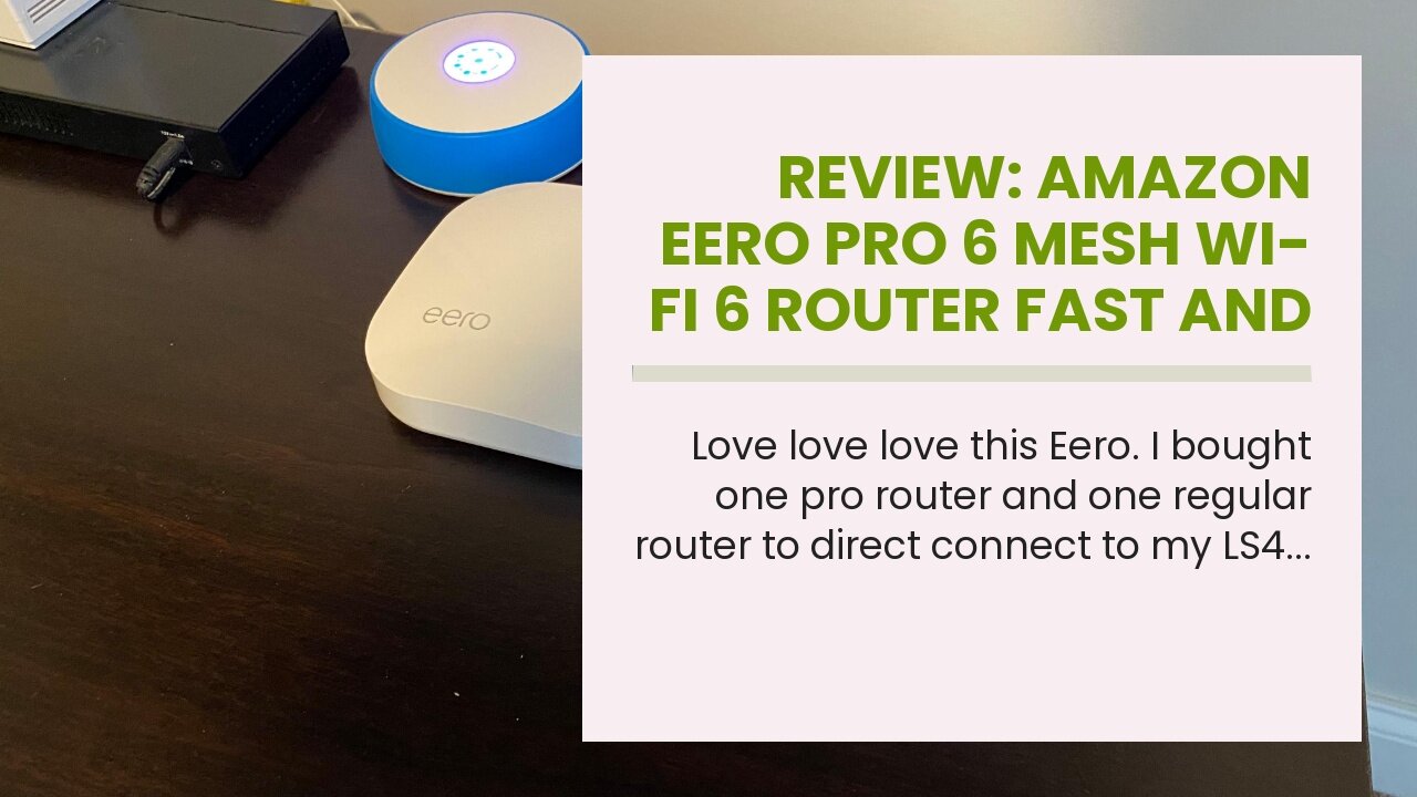 Review: Amazon eero Pro 6 mesh Wi-Fi 6 router Fast and reliable gigabit speeds