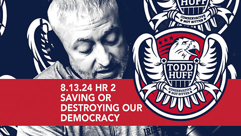 Saving Or Destroying Our Democracy | Aug 13, 2024 | Hour 2