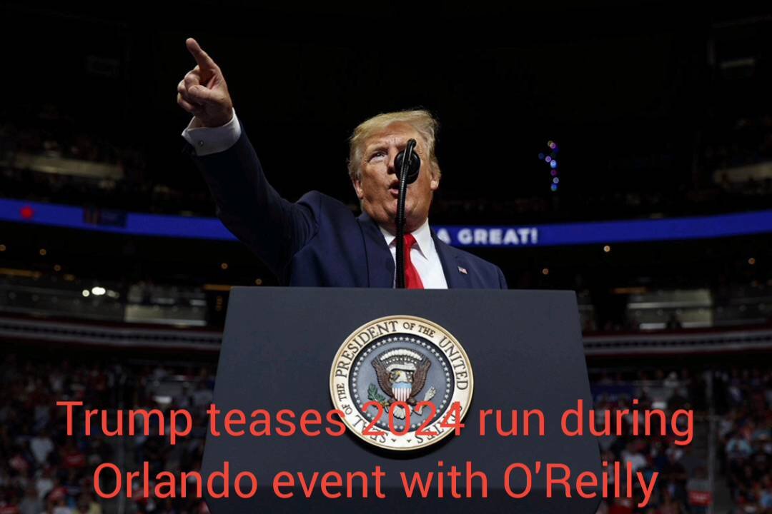 Trump teases 2024 run during Orlando event with O'Reilly with