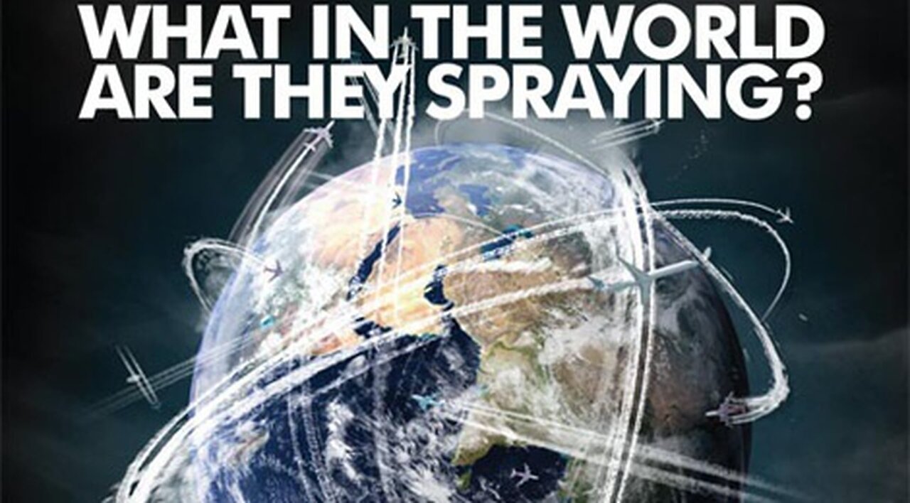 WHAT IN THE WORLD ARE THEY SPRAYING? (2010) - Full Length Documentary