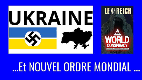 L'UKRAINE est dirigée par le Nouvel Ordre Mondial (Hd 1080) Lire descriptif