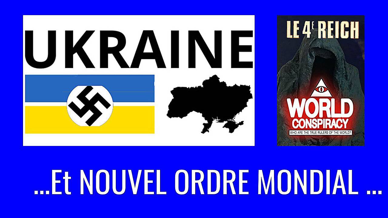 L'UKRAINE est dirigée par le Nouvel Ordre Mondial (Hd 1080) Lire descriptif