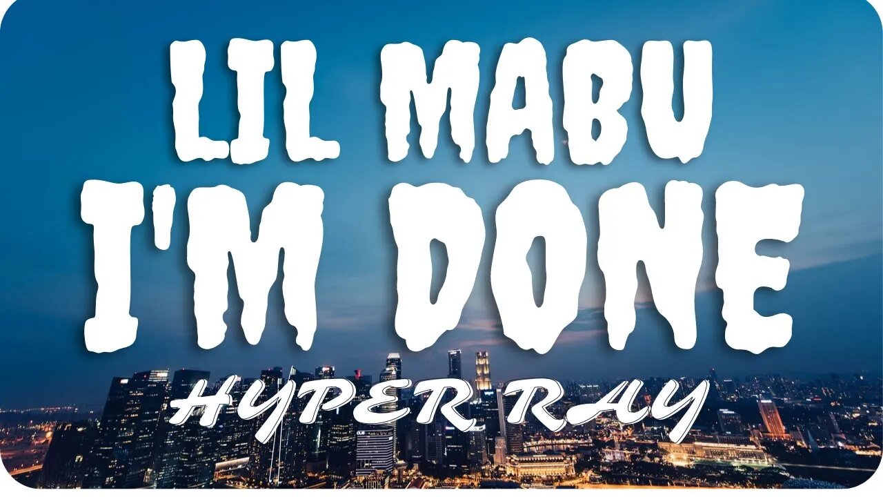 Lil Mabu - i'm done (Lyrics)