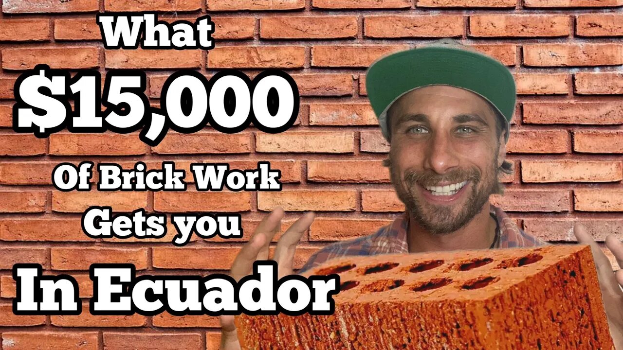 What $15,000 Of Brick Work Gets You In Ecuador