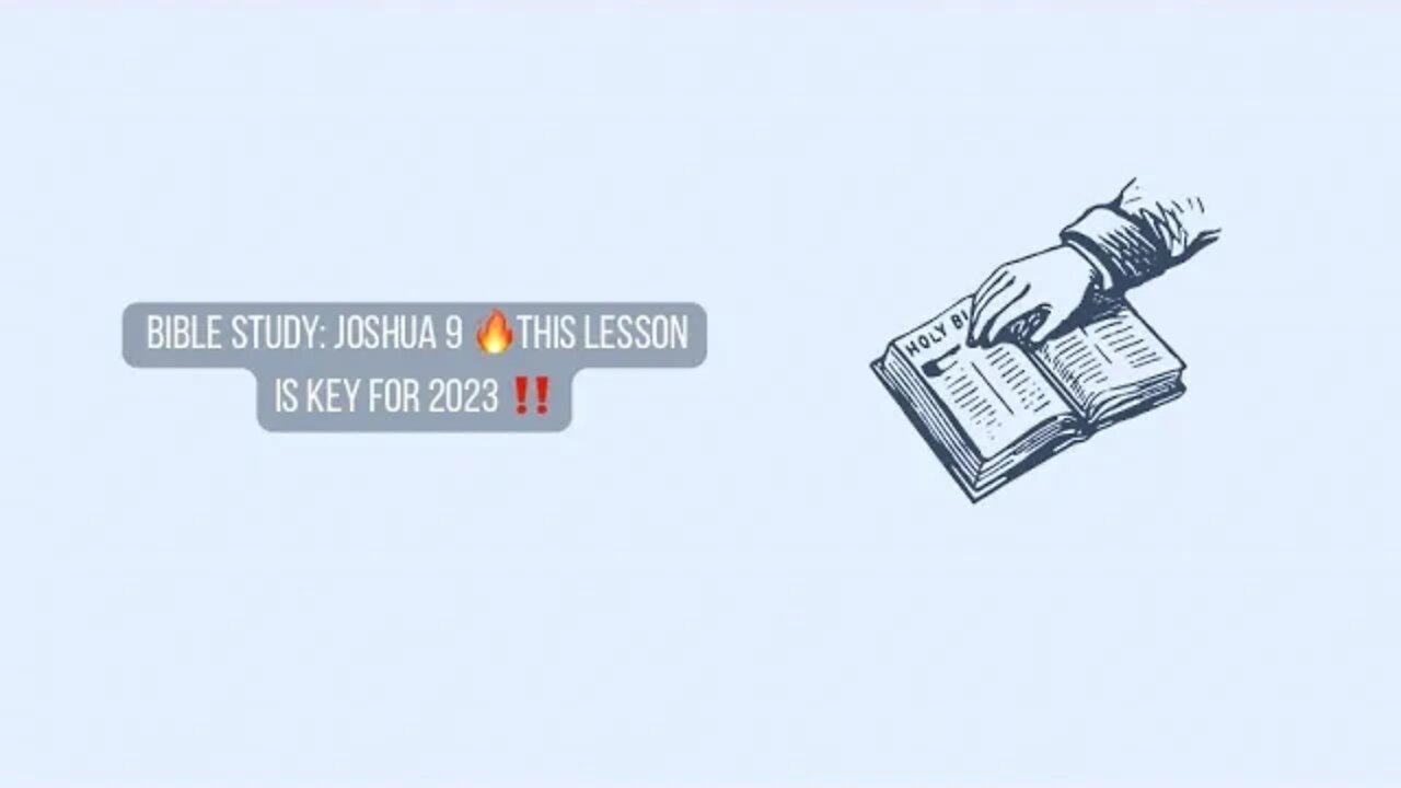 Bible Study: Joshua 9 🔥This lesson is KEY for 2023 ‼️