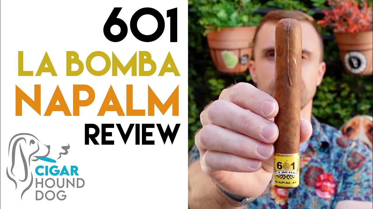 601 La Bomba Napalm Cigar Review