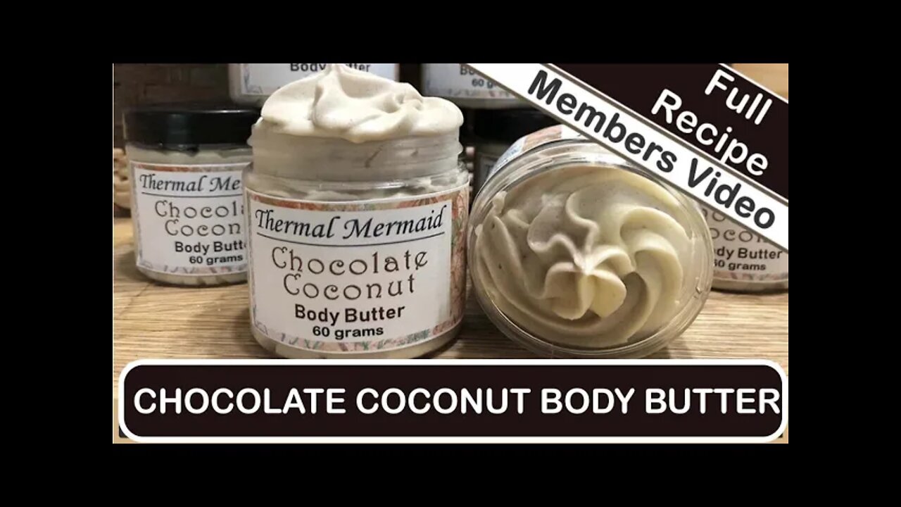 Chocolate Coconut Body Butter : REQUESTED FREE RECIPE