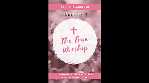 The True Worship Chapter 4