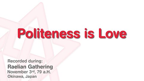 Maitreya Rael: Politeness is Love (79-11-03)