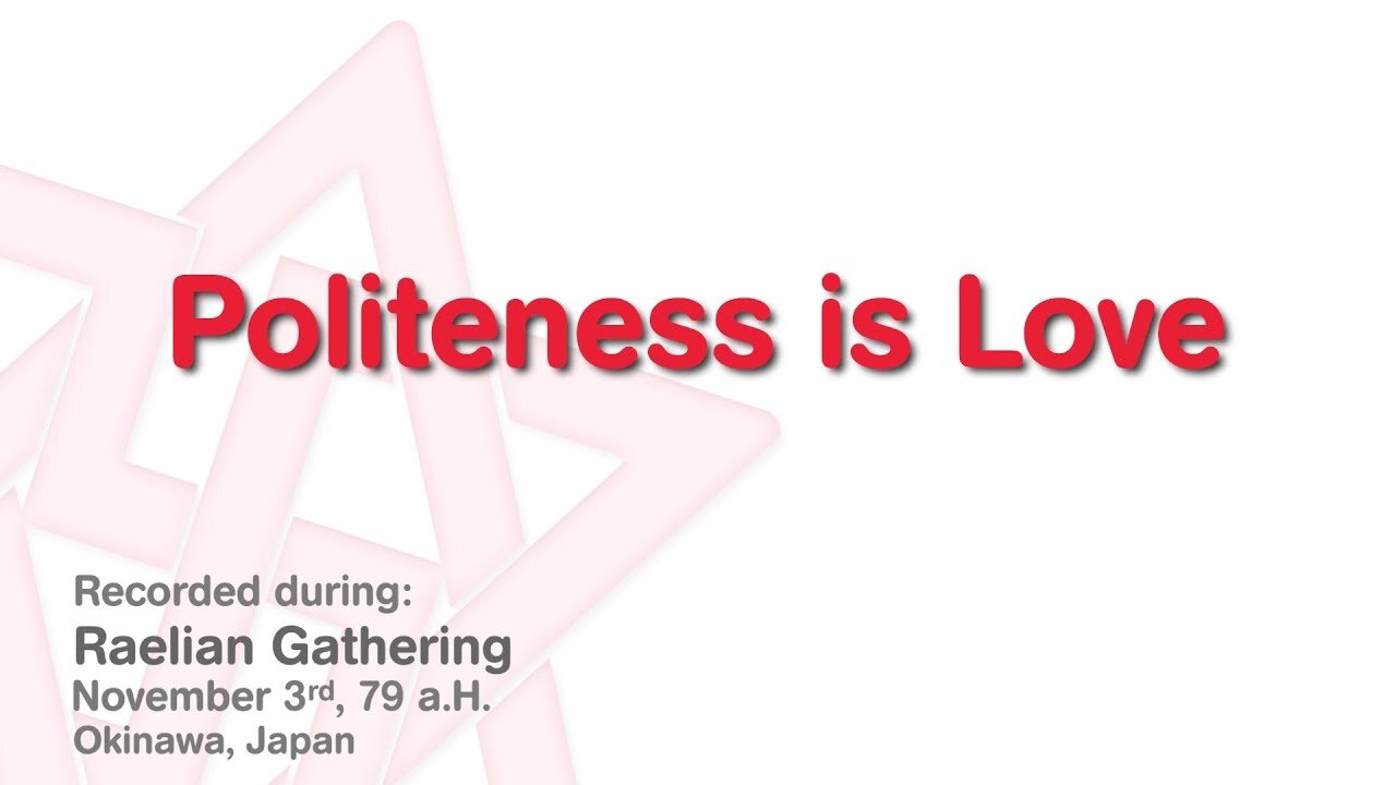 Maitreya Rael: Politeness is Love (79-11-03)