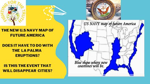 LA PALMA VOLCANO ERUPTIONS AND THE NEW NAVY MAP FOR THE U.S - CITIES WILL DISAPPEAR - COINCIDENCE?