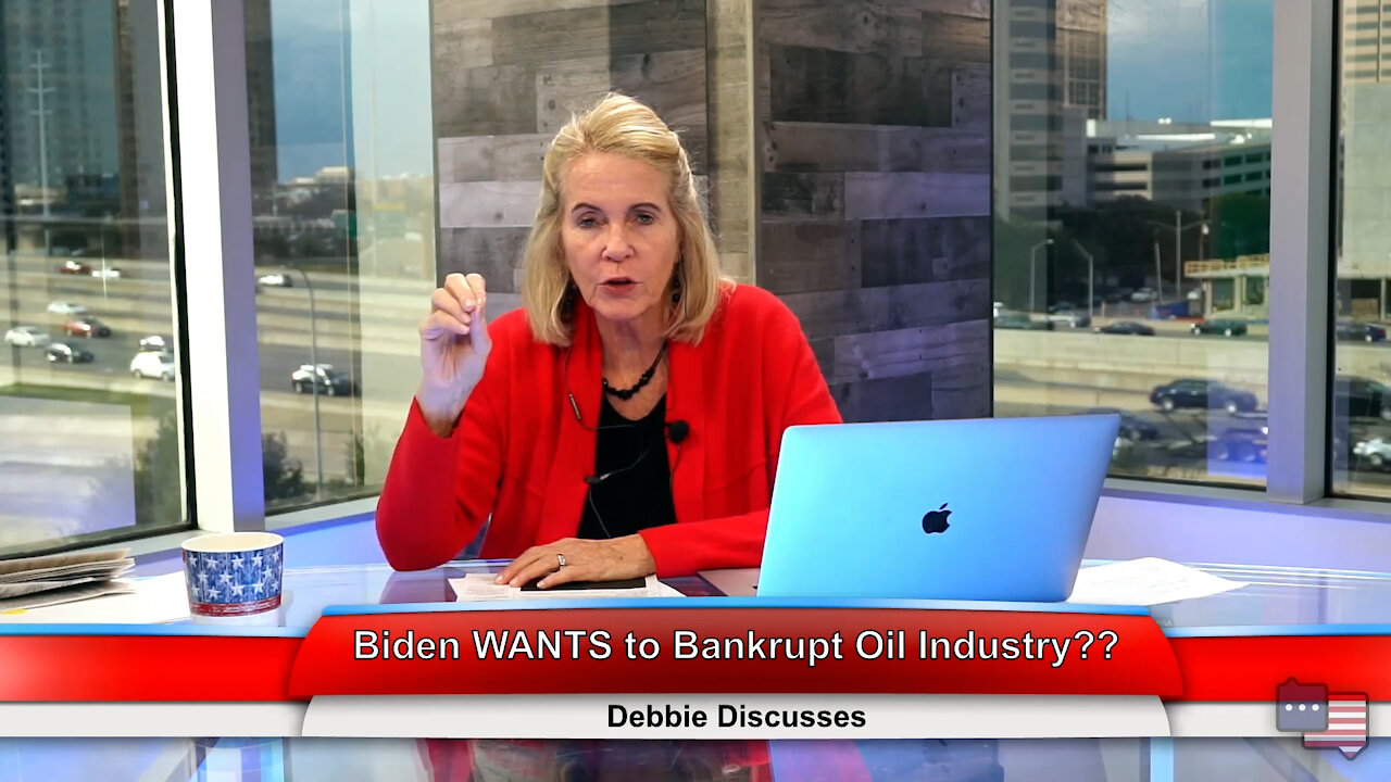 Biden WANTS to Bankrupt Oil Industry?? | Debbie Discusses 11.10.21