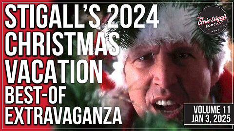 Stigall's 2024 Christmas Vacation Best-Of Extravaganza Vol. 11