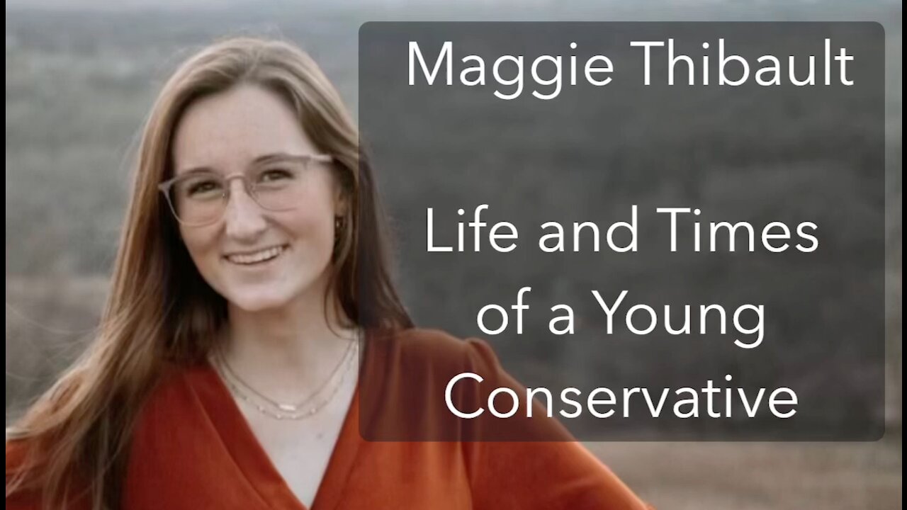 The Maggie Thibault Interview: Young, Brave, and Conservative