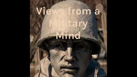 View from a Military Mind for 2021 S2E5