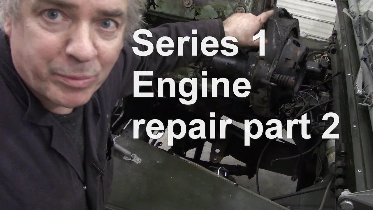 Series 1 Engine repair part 2