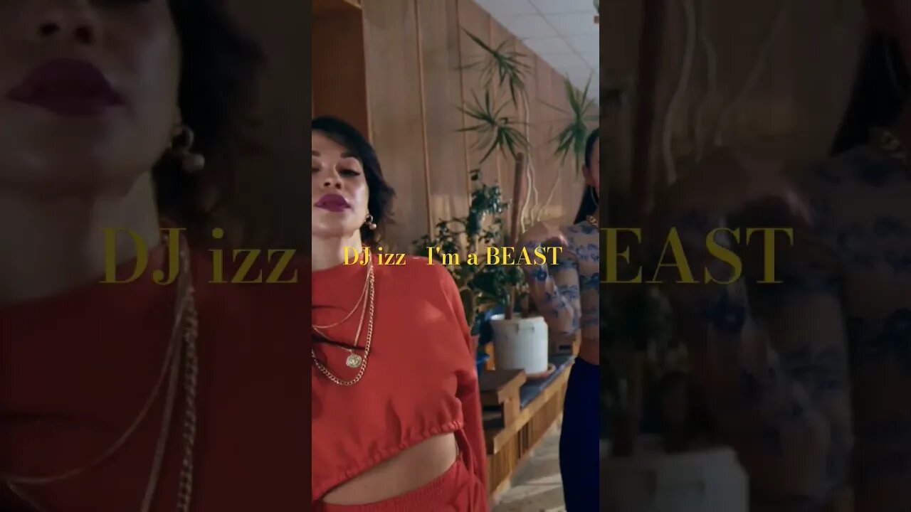 DJ izz - I'm a BEAST