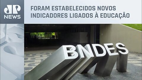 BNDES amplia orçamento para crédito voltado a ações de sustentabilidade